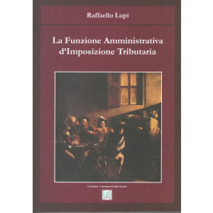 LA FUNZIONE AMMINISTRATIVA D'IMPOSIZIONE TRIBUTARIA