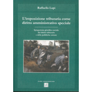 L'IMPOSIZIONE TRIBUTARIA COME DIRITTO AMMINISTRATIVO SPECIALE